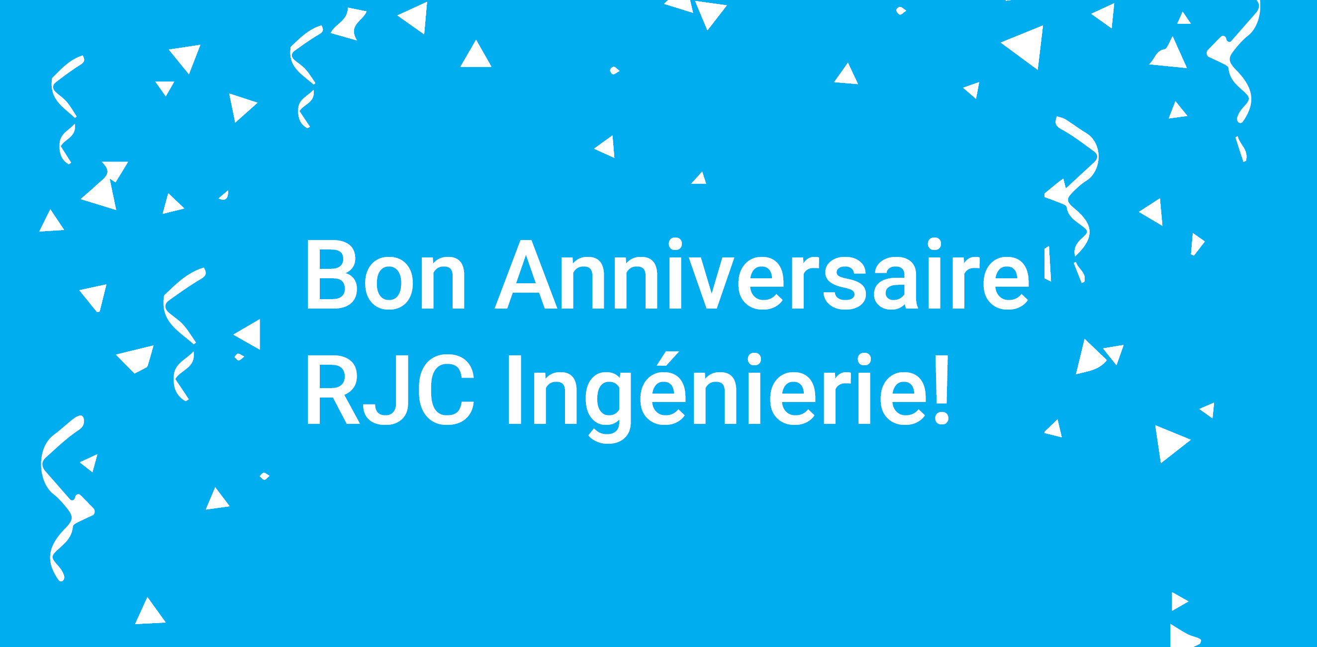 Bon Anniversaire Rjc Ingenierie Rjc Engineers Bon Anniversaire Rjc Ingenierie Rjc Engineers